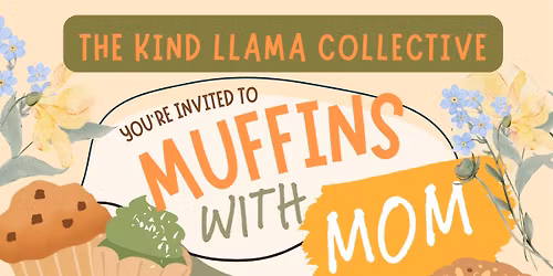 Muffins with Mom 5\/9 community event @10 