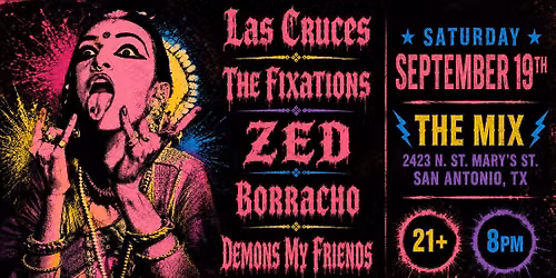 Las Cruces \u2022 The Fixations \u2022 ZED \u2022 Borracho \u2022 Demons My Friends | Heavy \u2022 Stoner \u2022 Punk | San Antoni