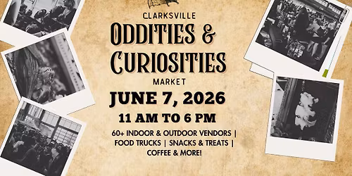 Clarksville Oddities & Curiosities Market 2026