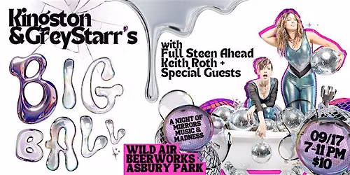 Kingston & Greystarr's Big Ball ft Full Steen Ahead, Keith Roth and more!