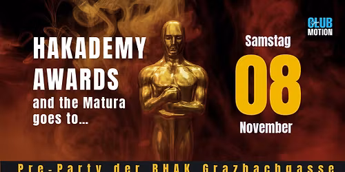 HAKademy Awards - BHAK Grazbachgasse Pre-Party