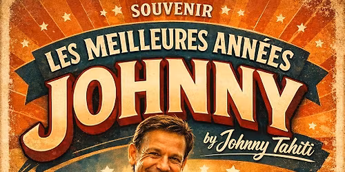 \ud83c\udfb8\ud83c\udfa4Soir\u00e9e souvenirs \u00ab Johnny Hallyday \u00bb And The Rock\u2019n roll Legends (50\u2019S,60\u2019S,70\u2019S)