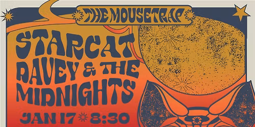 Starcat w\/ Davey & The Midnights @ The Mousetrap - Saturday, January 17th