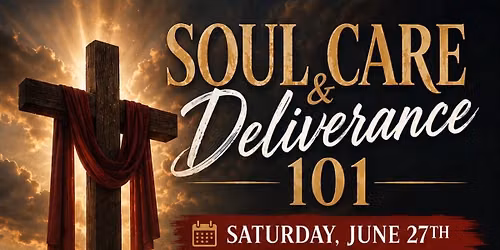 Soul Care & Deliverance 101