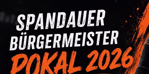 Spandauer B\u00fcrgermeister Pokal 2026