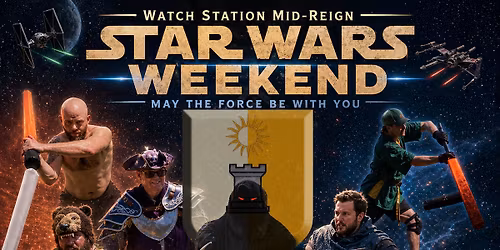 May the 3rd be with you Mid-Reign gathering