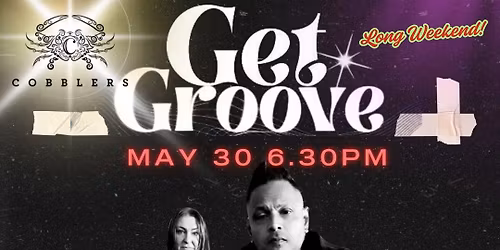 GET GROOVE @COBBLERS! 