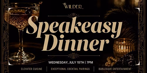 Speakeasy Dinner Pairing At The Wilder