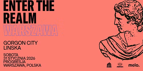 ARK x Enter The Realm Weekender: Gorgon City + Linska \/ 31.01 \/ Progresja, Warszawa
