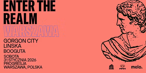 ARK x Enter The Realm Weekender: Gorgon City + Linska, Booguta \/ 31.01 \/ Progresja, Warszawa