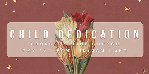 Child Dedication at CTL!