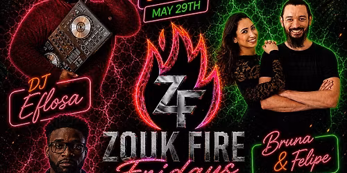 ZOUK FIRE FRIDAYS | May 29th\ud83d\udd25