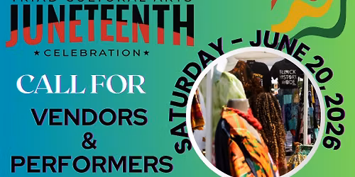 Triad Cultural Arts 2026 Juneteenth Festival