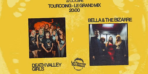 Death Valley Girls + Bella & The Bizarre \u00b7 Les Femmes S'en M\u00ealent #27 \u00b7 Le Grand Mix \u00b7 Tourcoing