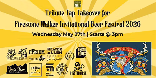 Firestone Walker Invitational Tribute Tap Takeover at Taplands
