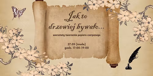 Jak to drzewiej bywa\u0142o... (warsztaty tworzenia papieru czerpanego)