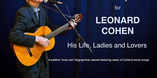 Hallelujah for Leonard Cohen: His Life, Ladies and Lovers