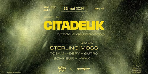 CITADELIK \/w Sterling Moss, BomKeur, Awax, \u00d8utro, Tosam, Dery