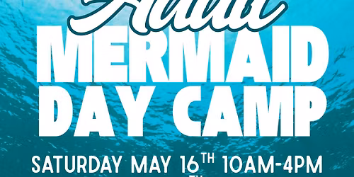 Adult Mermaid Day Camp
