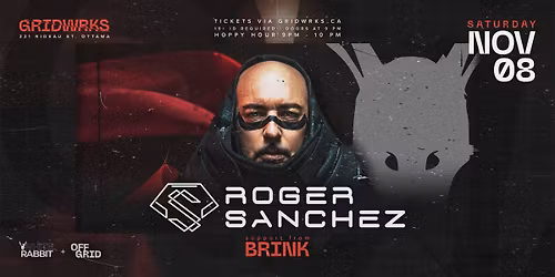 ROGER SANCHEZ : White Rabbit + Off Grid at GRIDWRKS