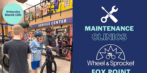 Free Maintenance Clinic @ W&S Fox Point