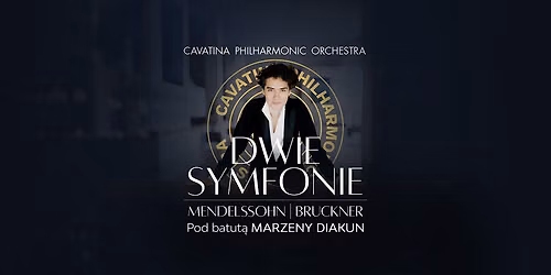 Cavatina Philharmonic Orchestra & Marzena Diakun \u2013 Dwie symfonie 