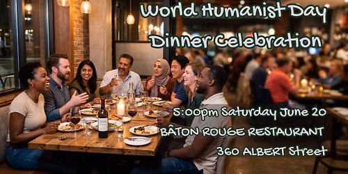 World Humanist Day Dinner Celebration