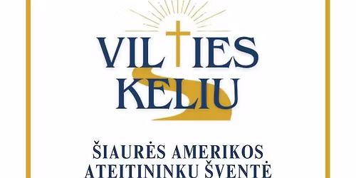 \u0160iaur\u0117s Amerikos ateitinink\u0173 \u0161vent\u0117 "Vilties keliu"