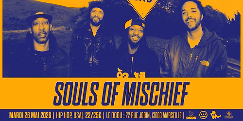 SOULS OF MISCHIEF [Hip Hop | USA] \u2022 Le Dodu, Marseille
