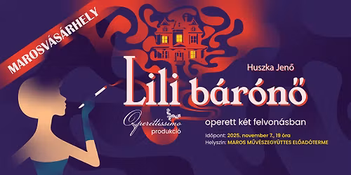 Huszka Jen\u0151: LILI B\u00c1R\u00d3N\u0150 - MAROSV\u00c1S\u00c1RHELYEN