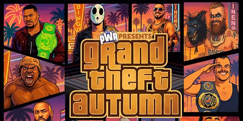 PWR Presents: Grand Theft Autumn