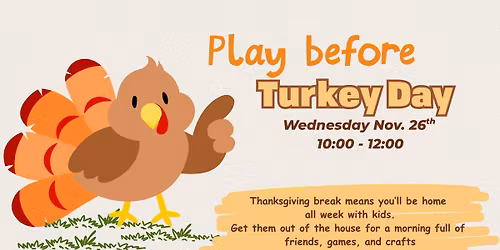 PLAY BEFORE TURKEY DAY