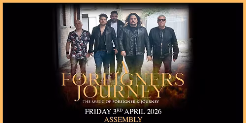 A FOREIGNERS JOURNEY FRIDAY 03|04|26