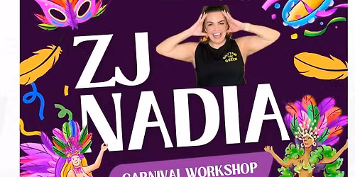 Carnival Workshop & Master Class with ZJ Nadia 