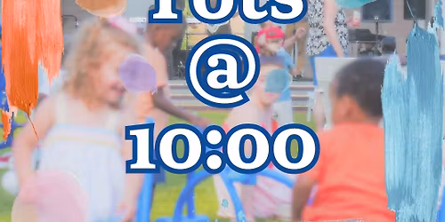 Tots@10:00 - Be the \u201cI\u201d in Kind