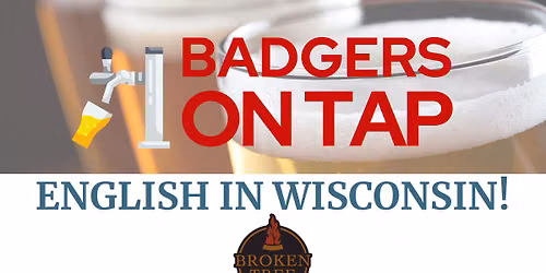 Badgers on Tap: English in Wisconsin at Broken Tree Pizza in Appleton, WI