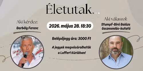 \u00c9letutak... Borb\u00e9ly Ferenc vend\u00e9ge, Stumpf-B\u00edr\u00f3 Bal\u00e1zs \u00f6sszeoml\u00e1s kutat\u00f3