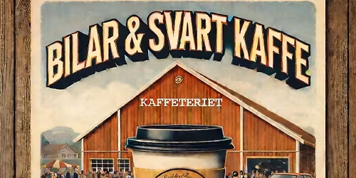 Bilar & Svart Kaffe - 2026