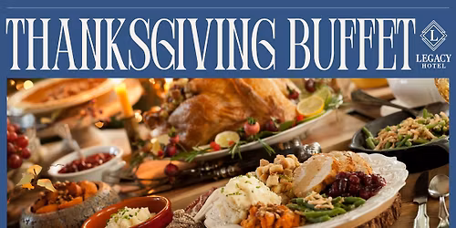 Gather Together: Thanksgiving Buffet at Legacy Hotel Green Bay 