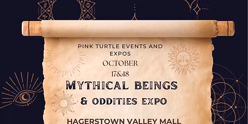 Mythical Beings & Oddities Expo Hagerstown 