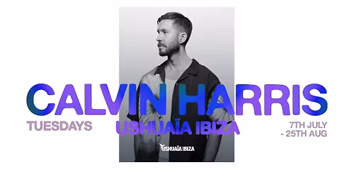 Calvin Harris Tuesdays at Ushua\u00efa Ibiza