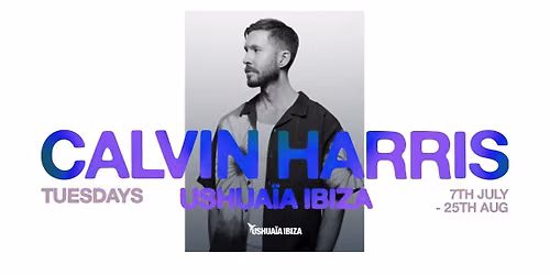 Calvin Harris Tuesdays at Ushua\u00efa Ibiza