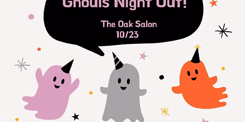 Ghouls Night Out at The Oak! 