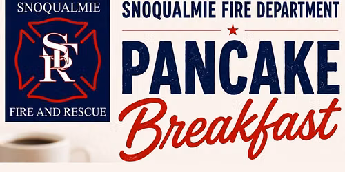 Snoqualmie Fire Department Annual Pancake Breakfast