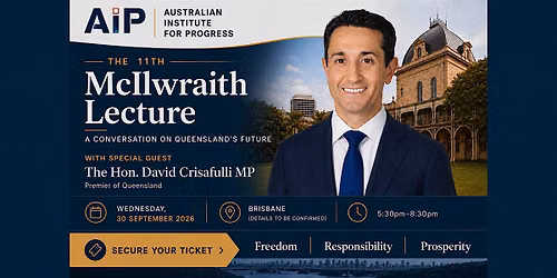 11th McIlwraith Lecture with Queensland Premier Hon David Crisafulli