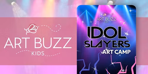Idol Slayers Art Camp - Ages 7-13