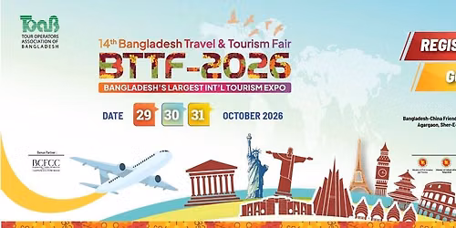 The 14th Bangladesh Travel & Tourism Fair (BTTF)