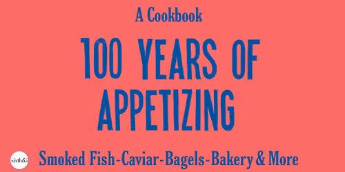 Russ & Daughters: 100 Years of Appetizing with Niki Russ Federman and Josh Russ Tupper