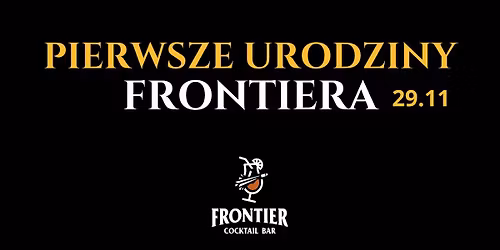 PIERWSZE URODZINY FRONTIERA/ 29.11