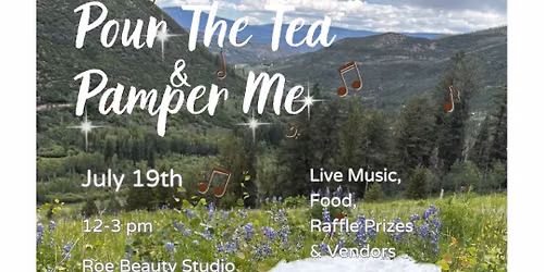 Pour the Tea & Pamper Me